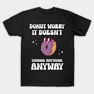 Donut Worry T-Shirt